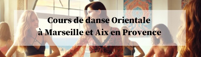 Cours de danse orientale à Marseille et Aix en Provence avec Clara Farah